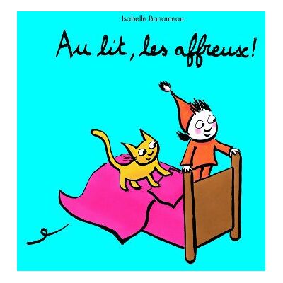 Isabelle Bonameau Au Lit, Les Affreux ! - Publicité Isabelle Bonameau Au Lit, Les Affreux ! - Publicité