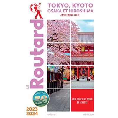Le Routard Tokyo, Kyoto, Osaka Et Hiroshima : Japon Moins Cher ! : 2023-2024 - Publicité Le Routard Tokyo, Kyoto, Osaka Et Hiroshima : Japon Moins Cher ! : 2023-2024 - Publicité