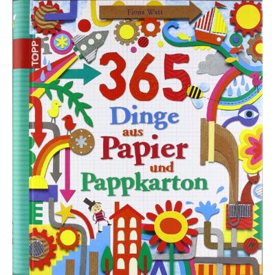 Fiona Watt 365 Dinge Aus Papier Und Pappkarton - Publicité Fiona Watt 365 Dinge Aus Papier Und Pappkarton - Publicité