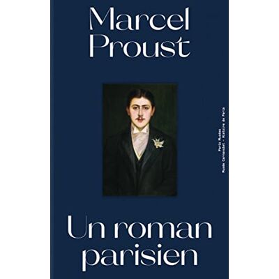 Collectif Marcel Proust, Un Roman Parisien - Publicité Collectif Marcel Proust, Un Roman Parisien - Publicité