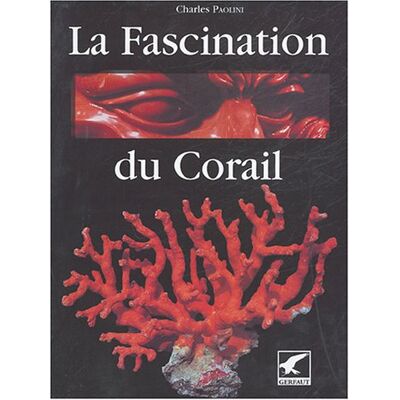 Charles Paolini La Fascination Du Corail - Publicité Charles Paolini La Fascination Du Corail - Publicité