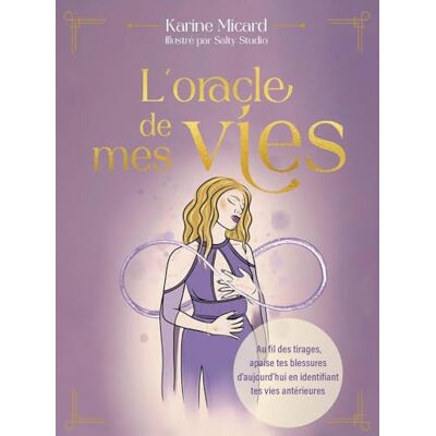 Karine Micard L'Oracle De Mes Vies : Au Fil Des Tirages, Apaise Tes Blessures D'Aujourd'Hui En Identifiant Tes Vies Antérieures - Publicité Karine Micard L'Oracle De Mes Vies : Au Fil Des Tirages, Apaise Tes Blessures D'Aujourd'Hui En Identifiant Tes Vies Antérieures - Publicité