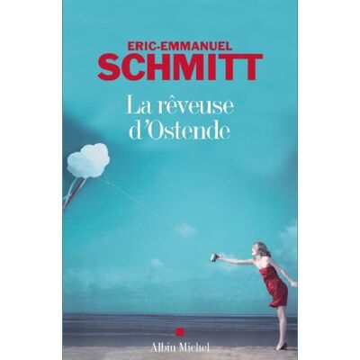 Eric-Emmanuel Schmitt La Rêveuse D'Ostende - Publicité Eric-Emmanuel Schmitt La Rêveuse D'Ostende - Publicité