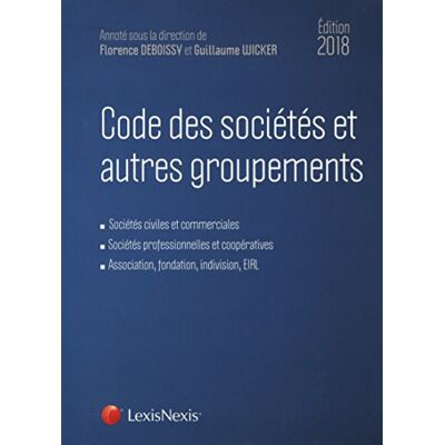 Collectif Code Des Sociétés Et Autres Groupements 2018 : Sociétés Civiles Et Commerciales, Sociétés Professionnelles Et Coopératives, Association, Fondation, Indivision, Eirl - Publicité Collectif Code Des Sociétés Et Autres Groupements 2018 : Sociétés Civiles Et Commerciales, Sociétés Professionnelles Et Coopératives, Association, Fondation, Indivision, Eirl - Publicité