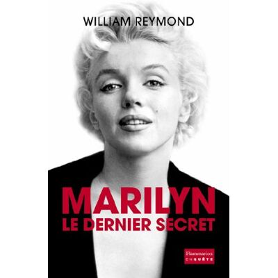 William Reymond Marilyn, Le Dernier Secret - Publicité William Reymond Marilyn, Le Dernier Secret - Publicité