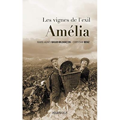 Christian Benz Les Vignes De L'Exil. Vol. 3. Amélia - Publicité Christian Benz Les Vignes De L'Exil. Vol. 3. Amélia - Publicité