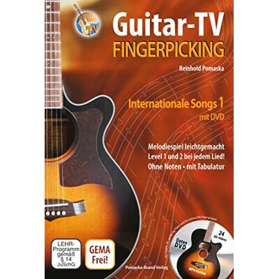 Reinhold Pomaska Guitar-Tv: Fingerpicking - Internationale Songs 1 (Mit Dvd): Melodiespiel Leicht Gemacht, Level 1 Und 2 Bei Jedem Lied! Ohne Noten - Mit Tabulatur - Publicité Reinhold Pomaska Guitar-Tv: Fingerpicking - Internationale Songs 1 (Mit Dvd): Melodiespiel Leicht Gemacht, Level 1 Und 2 Bei Jedem Lied! Ohne Noten - Mit Tabulatur - Publicité