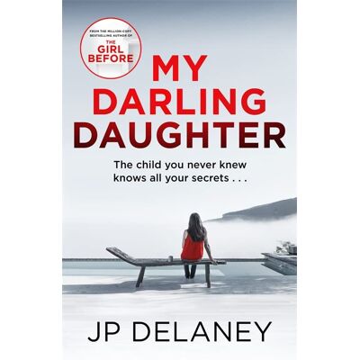 JP Delaney My Darling Daughter: The Addictive, Twisty Thriller From The Author Of The Girl Before - Publicité JP Delaney My Darling Daughter: The Addictive, Twisty Thriller From The Author Of The Girl Before - Publicité