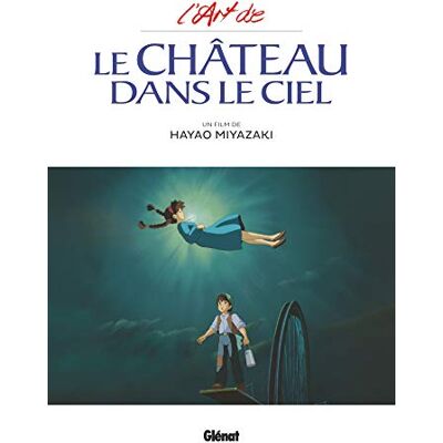 Collectif L'Art De : Le Château Dans Le Ciel : Un Film De Hayao Miyazaki - Publicité Collectif L'Art De : Le Château Dans Le Ciel : Un Film De Hayao Miyazaki - Publicité