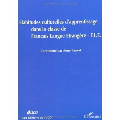 Collectif Habitudes Culturelles D'Apprentissage Dans La Classe De Français Langue Étrangère, Fle - Publicité Collectif Habitudes Culturelles D'Apprentissage Dans La Classe De Français Langue Étrangère, Fle - Publicité