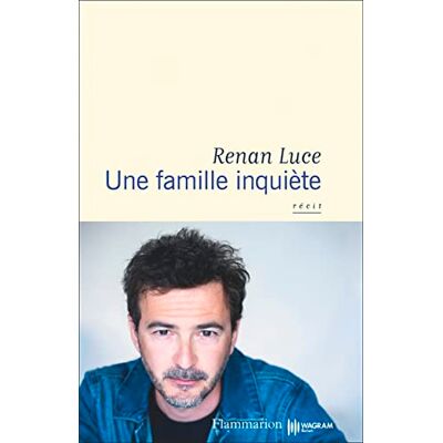 Renan Luce Une Famille Inquiète : Récit - Publicité Renan Luce Une Famille Inquiète : Récit - Publicité