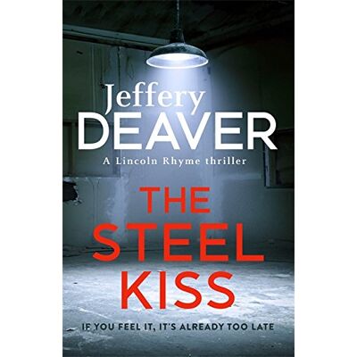 Jeffery Deaver The Steel Kiss: Lincoln Rhyme Book 12 (Lincoln Rhyme Thrillers) - Publicité Jeffery Deaver The Steel Kiss: Lincoln Rhyme Book 12 (Lincoln Rhyme Thrillers) - Publicité