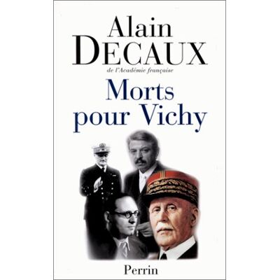 Alain Decaux Morts Pour Vichy - Publicité Alain Decaux Morts Pour Vichy - Publicité