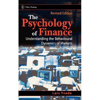 Lars Tvede The Psychology Of Finance: Understanding The Behavioural Dynamics Of Markets. Revised Edition (Wiley Trading) - Publicité Lars Tvede The Psychology Of Finance: Understanding The Behavioural Dynamics Of Markets. Revised Edition (Wiley Trading) - Publicité