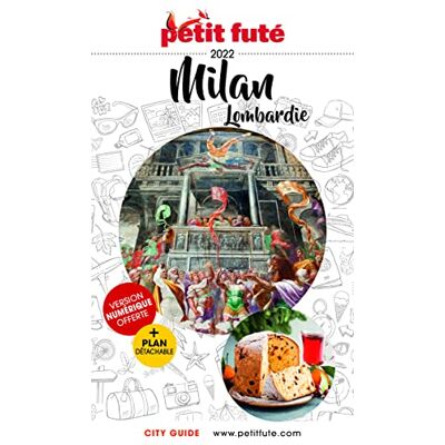 Petit Futé Milan, Lombardie : 2022 - Publicité Petit Futé Milan, Lombardie : 2022 - Publicité