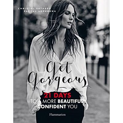 Christel Vatasso Get Gorgeous : 21 Days To A More Beautiful Confident You - Publicité Christel Vatasso Get Gorgeous : 21 Days To A More Beautiful Confident You - Publicité