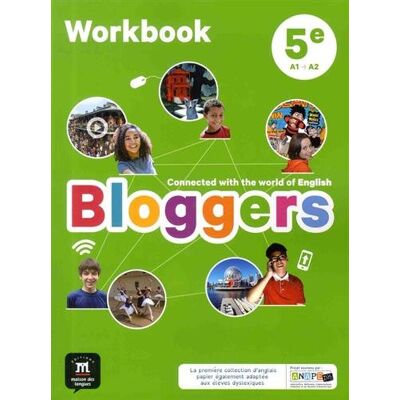 Collectif Bloggers, 5e, A1-B2 : Workbook - Publicité Collectif Bloggers, 5e, A1-B2 : Workbook - Publicité