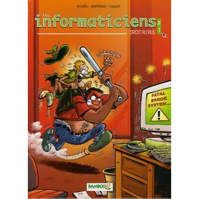 Les Informaticiens. Vol. 1. Droit Au Bug - Publicité Les Informaticiens. Vol. 1. Droit Au Bug - Publicité