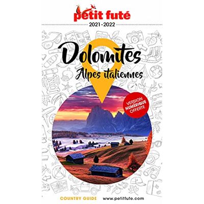 Petit Futé Dolomites, Alpes Italiennes : 2021-2022 - Publicité Petit Futé Dolomites, Alpes Italiennes : 2021-2022 - Publicité