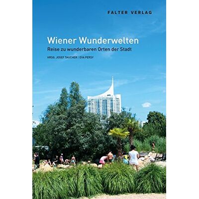 Eva Persy Wiener Wunderwelten: Reiseführer Zu Wunderbaren Orten Der Stadt - Publicité Eva Persy Wiener Wunderwelten: Reiseführer Zu Wunderbaren Orten Der Stadt - Publicité