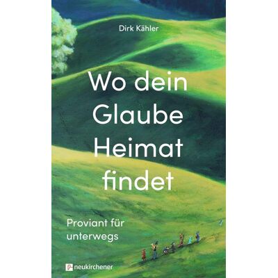 Dirk Kähler Wo Dein Glaube Heimat Findet - Publicité Dirk Kähler Wo Dein Glaube Heimat Findet - Publicité