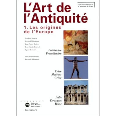 François Baratte L'Art De L'Antiquité. Vol. 1. L'Origine De L'Europe - Publicité François Baratte L'Art De L'Antiquité. Vol. 1. L'Origine De L'Europe - Publicité