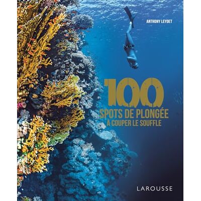 Anthony Leydet 100 Spots De Plongée À Couper Le Souffle - Publicité Anthony Leydet 100 Spots De Plongée À Couper Le Souffle - Publicité