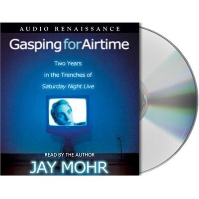 Jay Mohr Gasping For Airtime: Two Years In The Trenches Of Saturday Night Live - Publicité Jay Mohr Gasping For Airtime: Two Years In The Trenches Of Saturday Night Live - Publicité