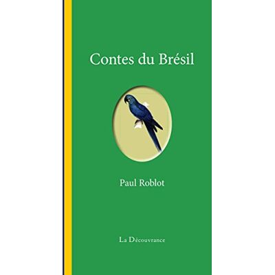 Paul Roblot Contes Du Brésil - Publicité Paul Roblot Contes Du Brésil - Publicité