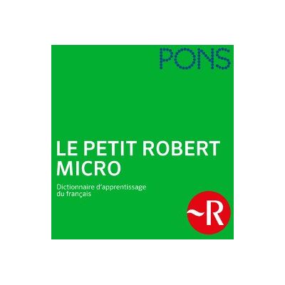 Pons Le Petit Robert Micro (Hc): Dictionnaire D'Apprentissage Du Français - Publicité Pons Le Petit Robert Micro (Hc): Dictionnaire D'Apprentissage Du Français - Publicité