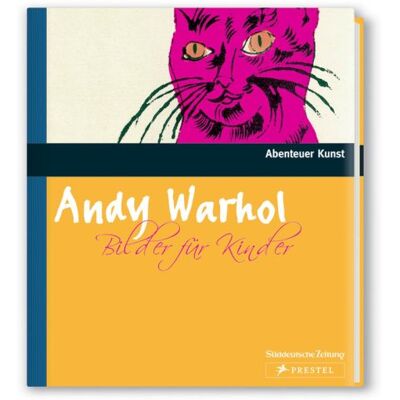 Andy Warhol Bilder Für Kinder (Abenteuer Kunst) - Publicité Andy Warhol Bilder Für Kinder (Abenteuer Kunst) - Publicité