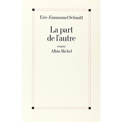 Eric-Emmanuel Schmitt La Part De L'Autre - Publicité Eric-Emmanuel Schmitt La Part De L'Autre - Publicité