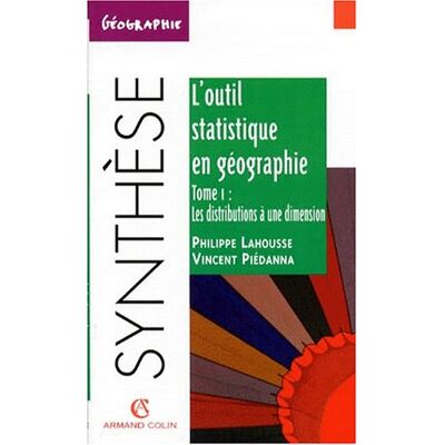 Philippe Lahousse L'Outil Statistique En Géographie. Vol. 1. Les Distributions À Une Dimension - Publicité Philippe Lahousse L'Outil Statistique En Géographie. Vol. 1. Les Distributions À Une Dimension - Publicité