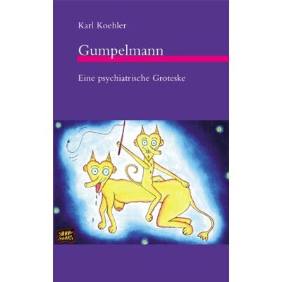 Karl Koehler Gumpelmann. Eine Psychiatrische Groteske - Publicité Karl Koehler Gumpelmann. Eine Psychiatrische Groteske - Publicité