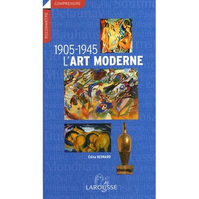 Larousse L'Art Moderne, 1905-1945 - Publicité Larousse L'Art Moderne, 1905-1945 - Publicité