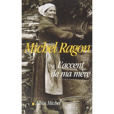 Michel Ragon L'Accent De Ma Mère - Publicité Michel Ragon L'Accent De Ma Mère - Publicité