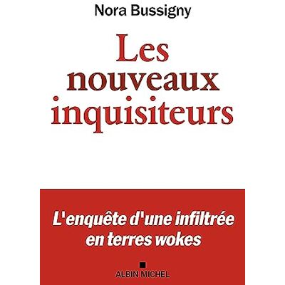 Nora Bussigny Les Nouveaux Inquisiteurs : L'Enquête D'Une Infiltrée En Terres Wokes - Publicité Nora Bussigny Les Nouveaux Inquisiteurs : L'Enquête D'Une Infiltrée En Terres Wokes - Publicité