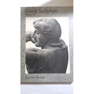 Stewart, Andrew F. Greek Sculptures: Volume One: Text - Publicité Stewart, Andrew F. Greek Sculptures: Volume One: Text - Publicité