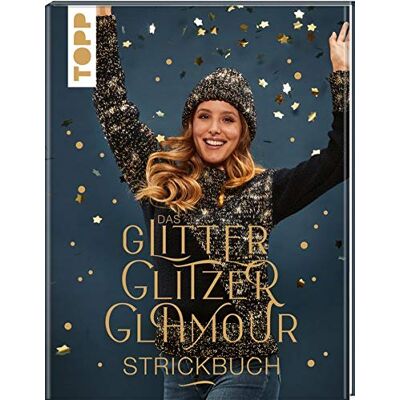 frechverlag Das Glitterglitzerglamour Strickbuch: Schimmernde Mützen, Loops, Schals Und Co. Publicité frechverlag Das Glitterglitzerglamour Strickbuch: Schimmernde Mützen, Loops, Schals Und Co. Publicité