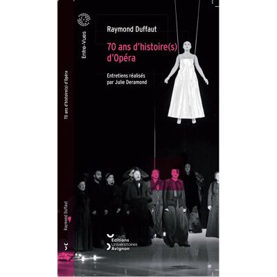 Raymond Duffaut 70 Ans D'Histoire(S) D'Opéra - Publicité Raymond Duffaut 70 Ans D'Histoire(S) D'Opéra - Publicité