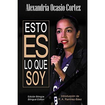 Cortez, Alexandria Ocasio Esto Es Lo Que Soy - Publicité Cortez, Alexandria Ocasio Esto Es Lo Que Soy - Publicité