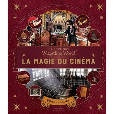La Magie Du Cinéma : J.K. Rowling'S Wizarding World. Vol. 3. Objets Ensorcelés - Publicité La Magie Du Cinéma : J.K. Rowling'S Wizarding World. Vol. 3. Objets Ensorcelés - Publicité