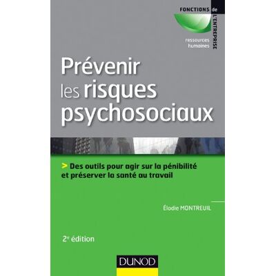 Elodie Montreuil Prévenir Les Risques Psychosociaux : Des Outils Pour Agir Sur La Pénibilité Et Préserver La Santé Au Travail - Publicité Elodie Montreuil Prévenir Les Risques Psychosociaux : Des Outils Pour Agir Sur La Pénibilité Et Préserver La Santé Au Travail - Publicité