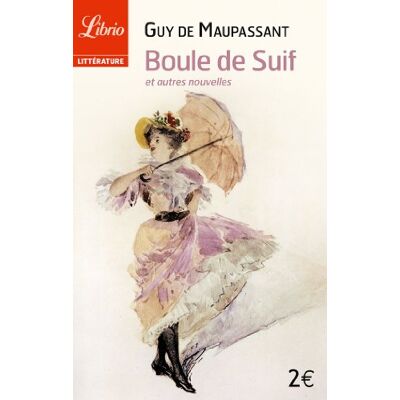 Maupassant, Guy de Boule De Suif : Et Autres Nouvelles - Publicité Maupassant, Guy de Boule De Suif : Et Autres Nouvelles - Publicité