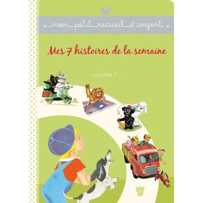 Hachette Mon Petit Recueil D'Argent. Vol. 1. Mes 7 Histoires De La Semaine - Publicité Hachette Mon Petit Recueil D'Argent. Vol. 1. Mes 7 Histoires De La Semaine - Publicité