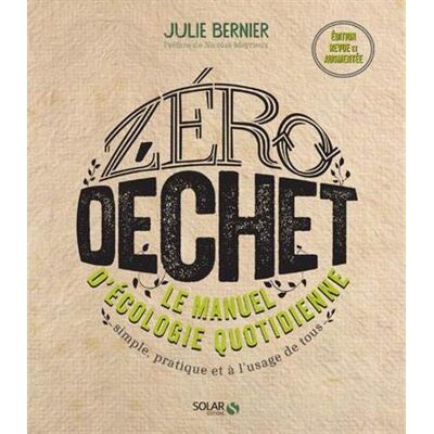 Zéro Déchet : Le Manuel D'Écologie Quotidienne : Simple, Pratique Et À L'Usage De Tous - Publicité Zéro Déchet : Le Manuel D'Écologie Quotidienne : Simple, Pratique Et À L'Usage De Tous - Publicité
