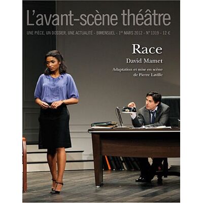 David Mamet Avant-Scène Théâtre (L'), N° 1319. Race - Publicité David Mamet Avant-Scène Théâtre (L'), N° 1319. Race - Publicité