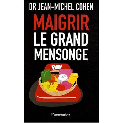 Jean-Michel Cohen Maigrir, Le Grand Mensonge - Publicité Jean-Michel Cohen Maigrir, Le Grand Mensonge - Publicité