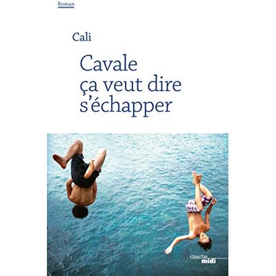 Cavale, Ça Veut Dire S'Échapper - Publicité Cavale, Ça Veut Dire S'Échapper - Publicité