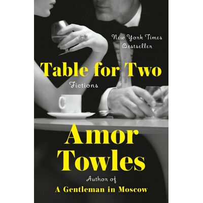 Amor Towles Table For Two: Fictions - Publicité Amor Towles Table For Two: Fictions - Publicité